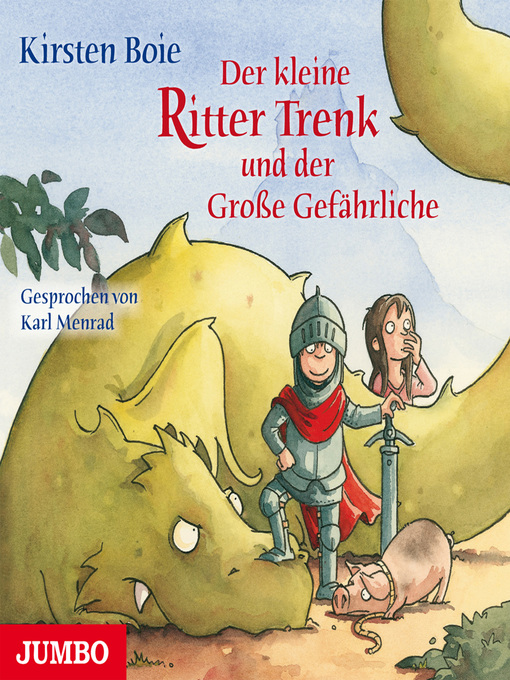 Title details for Der kleine Ritter Trenk und der Große Gefährliche by Kirsten Boie - Available